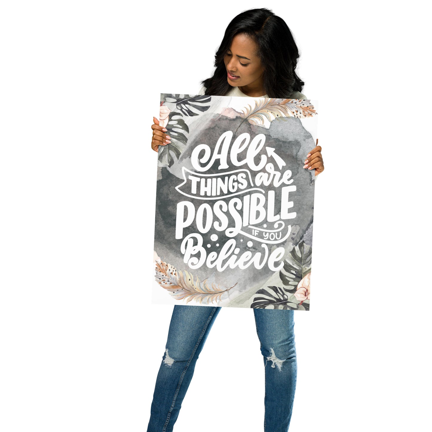 All Things Are Possible If You Believe. Fine Art Print