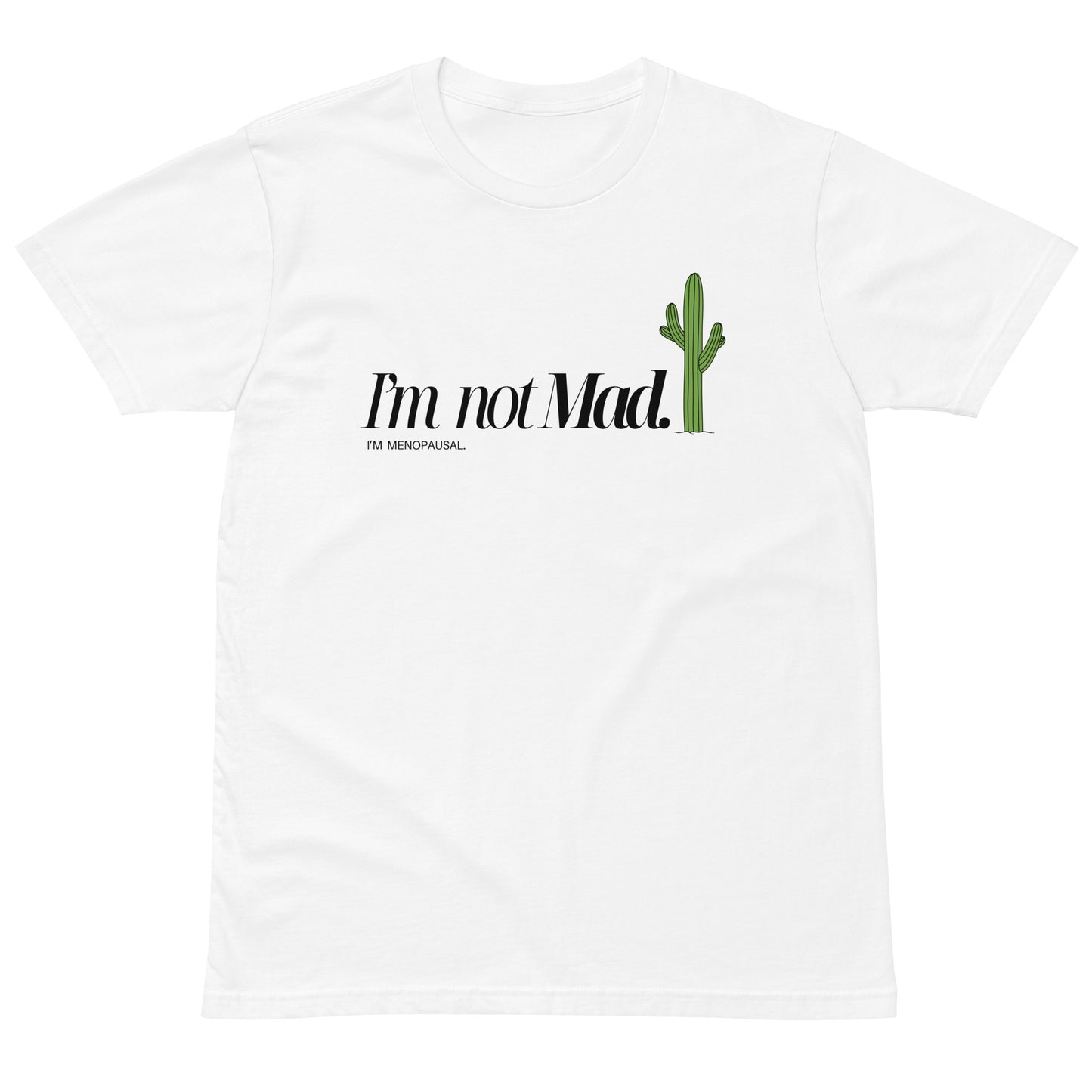 I'm not Mad. I'm Menopausal.