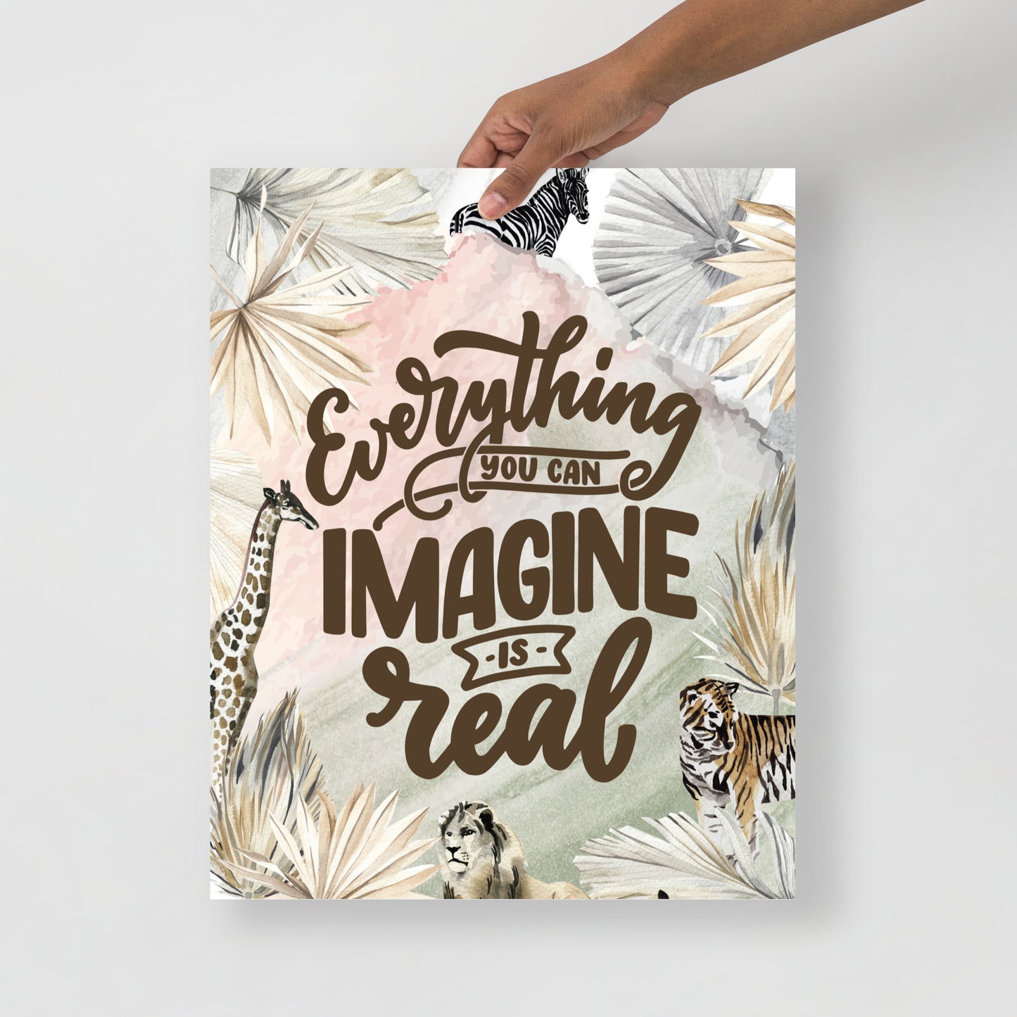 Everything You Can Imagine is Real. Fine Art Print