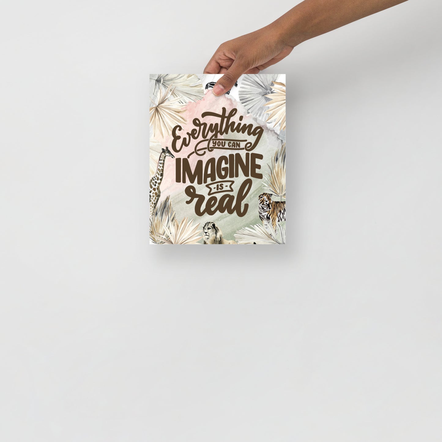 Everything You Can Imagine is Real. Fine Art Print